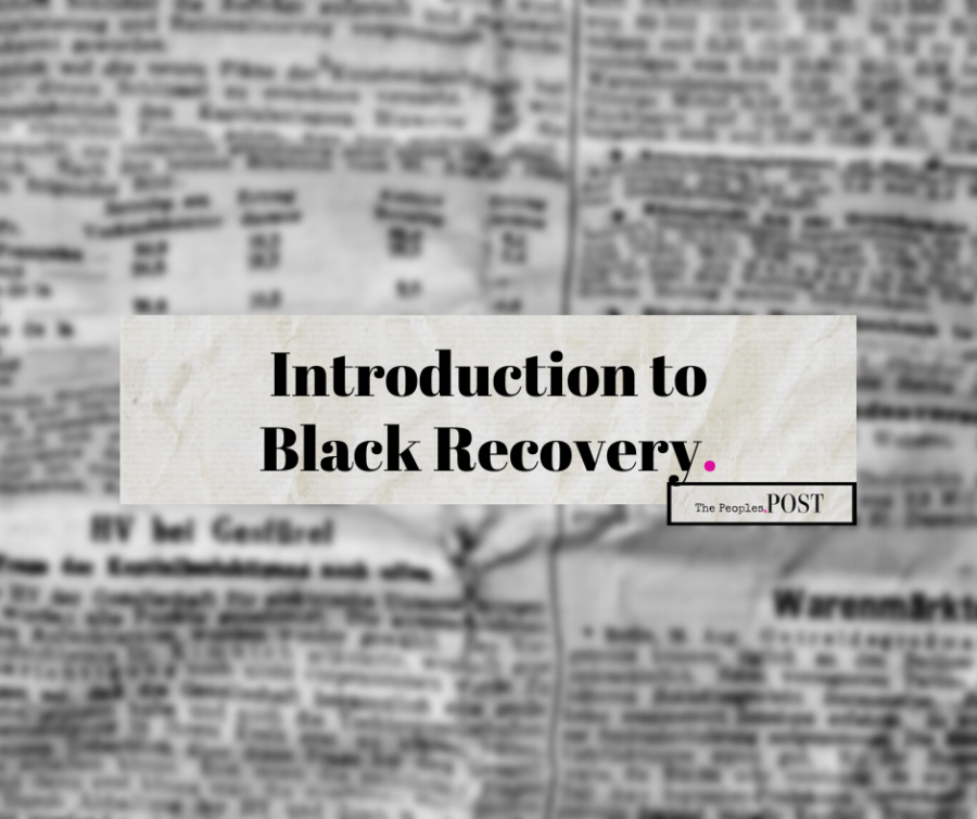 Introduction to Black Recovery by The Peoples.POST.