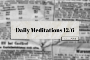 Daily Meditations for 12/6